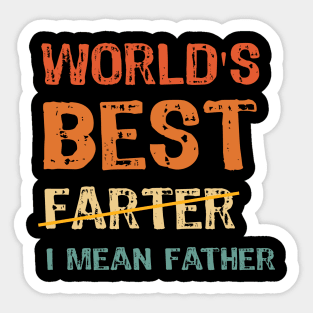 World's Best Farter - I Mean Father Sticker